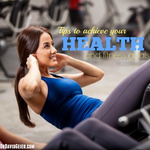 Achieve your health and fitness goals